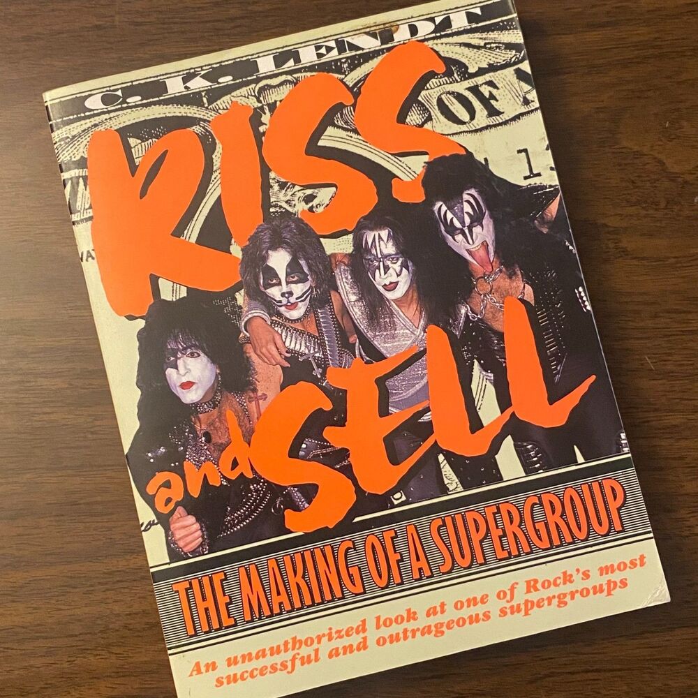 Kiss and Sell The Making of a Supergroup by C. K. Lendt Billboard